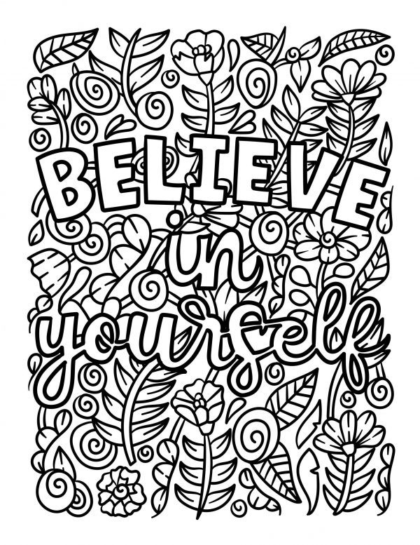 A drawing of the inspirational text, Believe in Yourself with a floral line art background to print and colour for free.