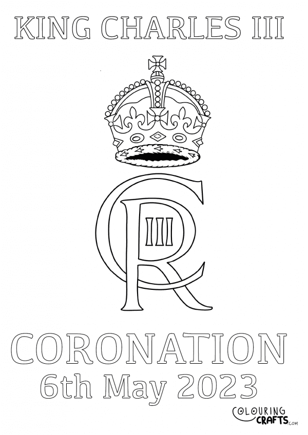 A drawing of King Charles III Cypher with the text King Charles III Coronation 6th May 2023 to print and colour for free.